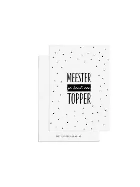 Minikaartje meester - Meester je bent een topper