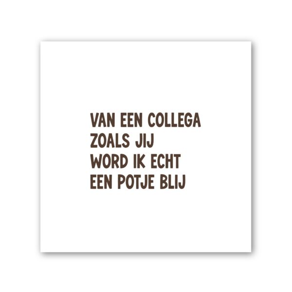 Tegeltje collega zoals jij – Cadeau met vrolijke tekst