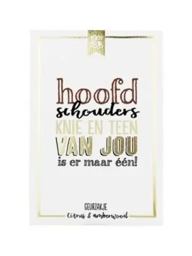 Geurzakje Hoofd Schouders Knie en Teen – Van Jou Is Er Maar Eén