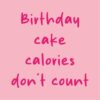Magneettegeltje - Birthday cake calories
