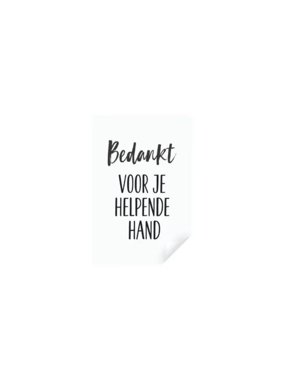 bedankt voor je helpende hand